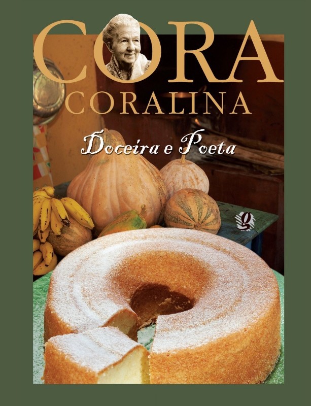 Cora Coralina - Doceira e Poeta