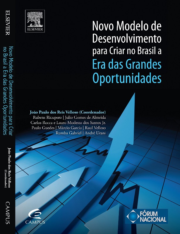 Novo Modelo de Desenvolvimento para Criar no Brasil a era das Grandes Oport