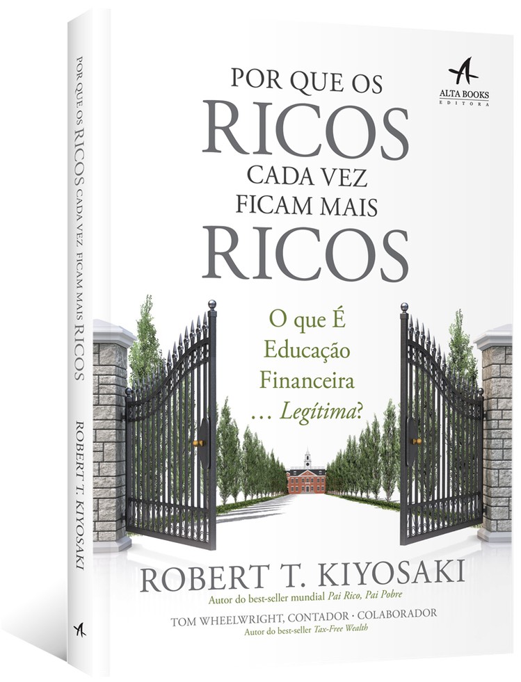 Por Que os Ricos Cada Vez Ficam Mais Ricos: o Que e Educacao Financeira...
