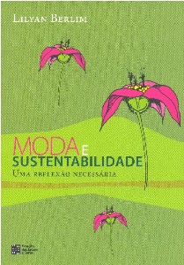 Moda e Sustentabilidade: Uma Reflexao Necessaria