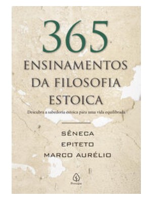 365 Ensinamentos da Filosofia Estoica: Descubr a Sabedoria Estoica para Uma