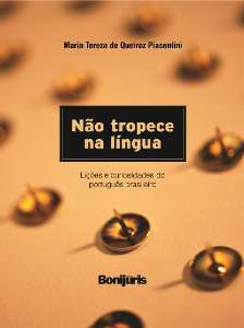 Nao Tropece na Lingua: Licoes e Curiosidades do Portugues Brasileiro