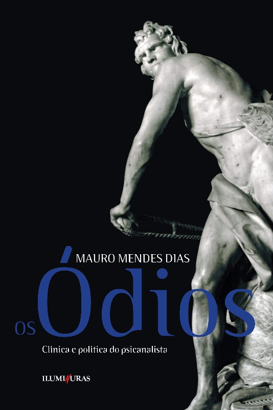 Odios, os - Clinica e Politica do Psicanalista