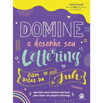 Domine e Desenhe Seu Lettering com Dicas da Juh
