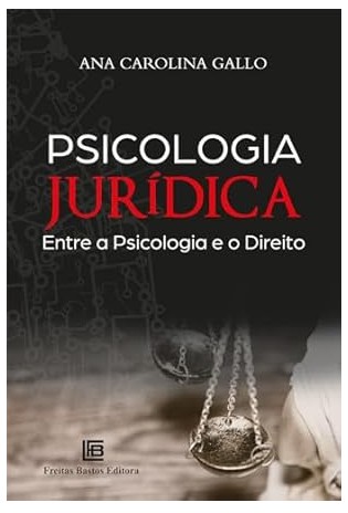 Psicologia Juridica entre a Psicologia e o Direito