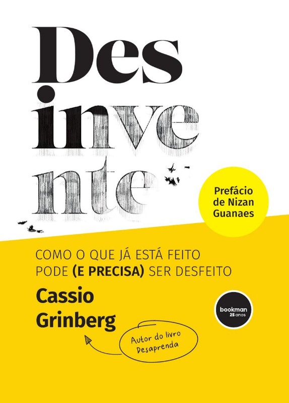 Desinvente - Como o Que Ja Esta Feito
