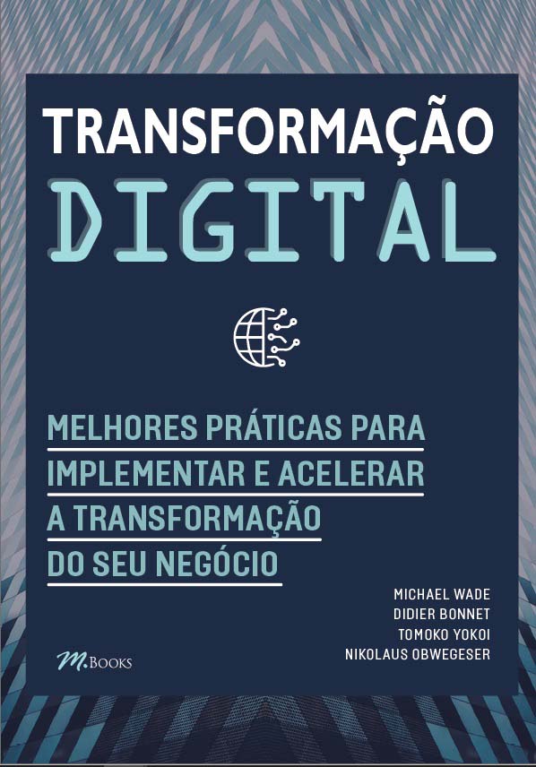 Transformacao Digital - Melhores Praticas para Implementar e Acelerar a tra
