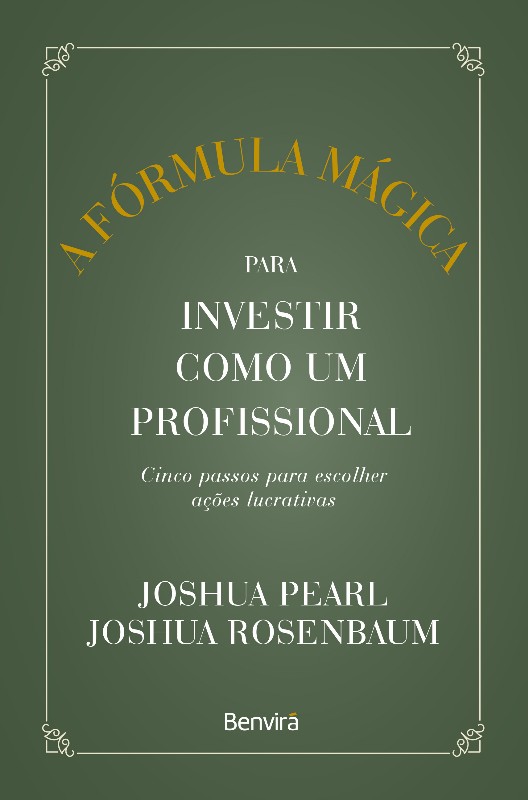 Formula Magica para Investir Como Um Profissional, A