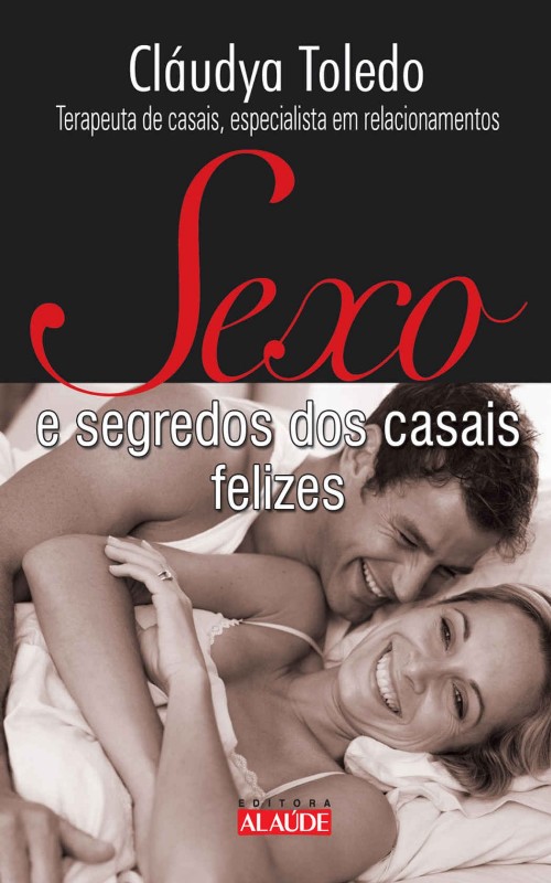 Sexo e Segredos dos Casais Felizes