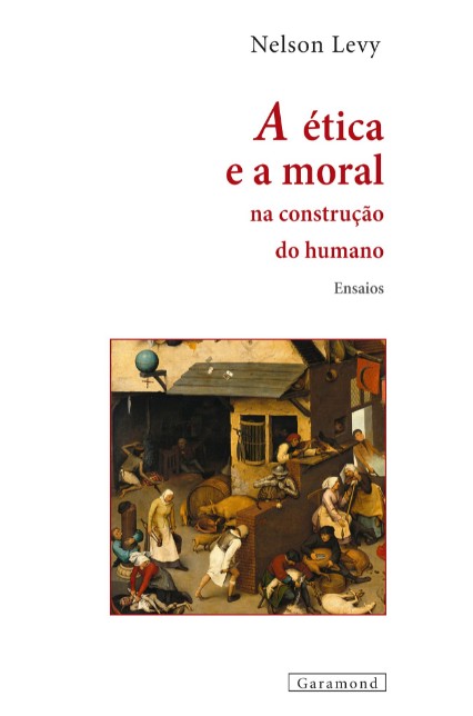 Etica e a Moral na Construcao do Humano, A