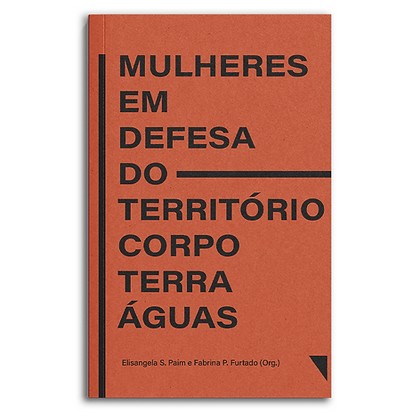 Mulheres em Defesa do Territorio-corpo-terra-aguas