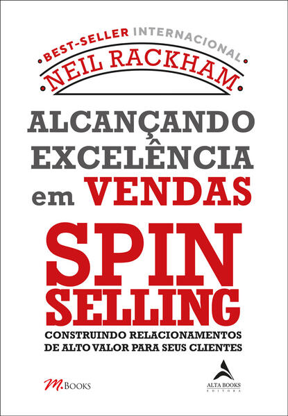 Alcancando Excelencia em Vendas - Spin Selling