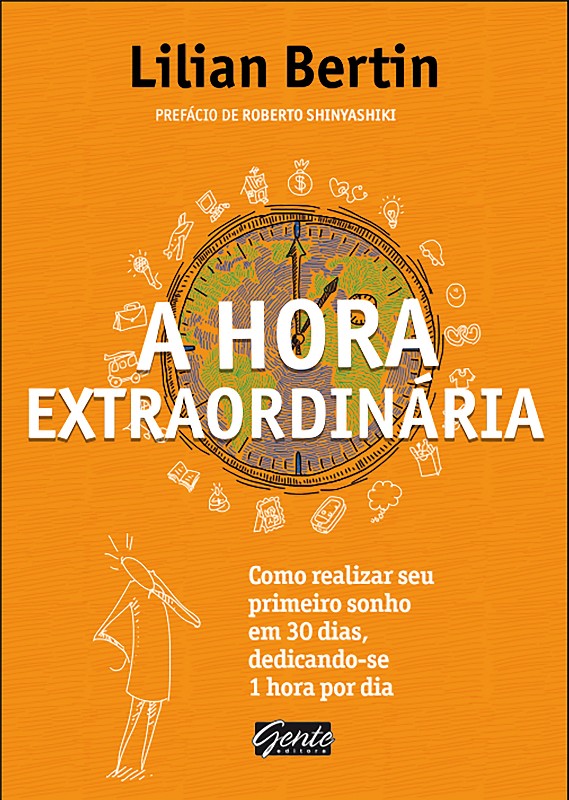 Hora Extraordinaria, a - Como Realizar Seu Primeiro Sonho em 30 Dias, Dedic