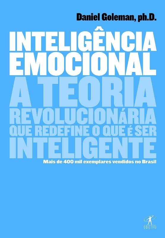 Inteligencia Emocional - a Teoria Revolucionaria Que Redefine o Que e Ser I