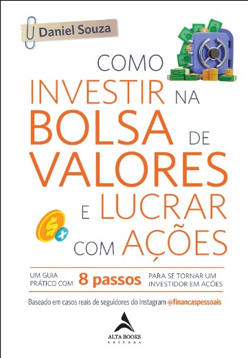 Como Investir na Bolsa de Valores e Lucrar com Acoes: Um Guia Pratico com 8