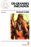 Grandes Iniciados, os Esboco da Historia Secreta das Religioes