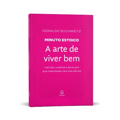 Arte de Viver Bem, a - Colecao Minuto Estoico