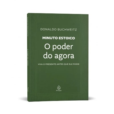 Poder do Agora, o - Colecao Minuto Estoico