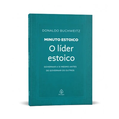 Lider Estoico, o - Colecao Minuto Estoico
