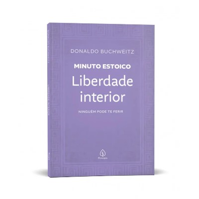 Liberdade Interior - Colecao Minuto Estoico