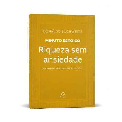 Riqueza sem Ansiedade - Colecao Minuto Estoico