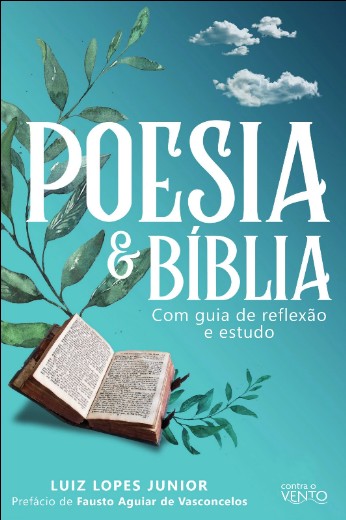 Poesia & Biblia: com Guia de Reflexao e Estudo