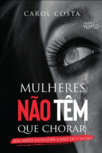 Mulheres Nao Tem Que Chorar
