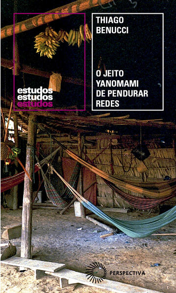 Jeito Yanomami de Pendurar Redes, O