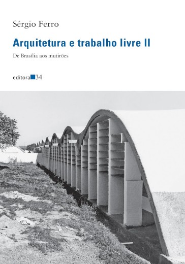 Arquitetura e Trabalho Livre Ii