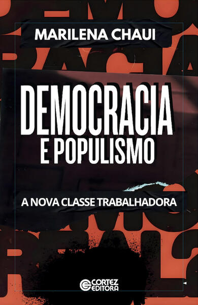 Democracia e Populismo - a Nova Classe Trabalhadora