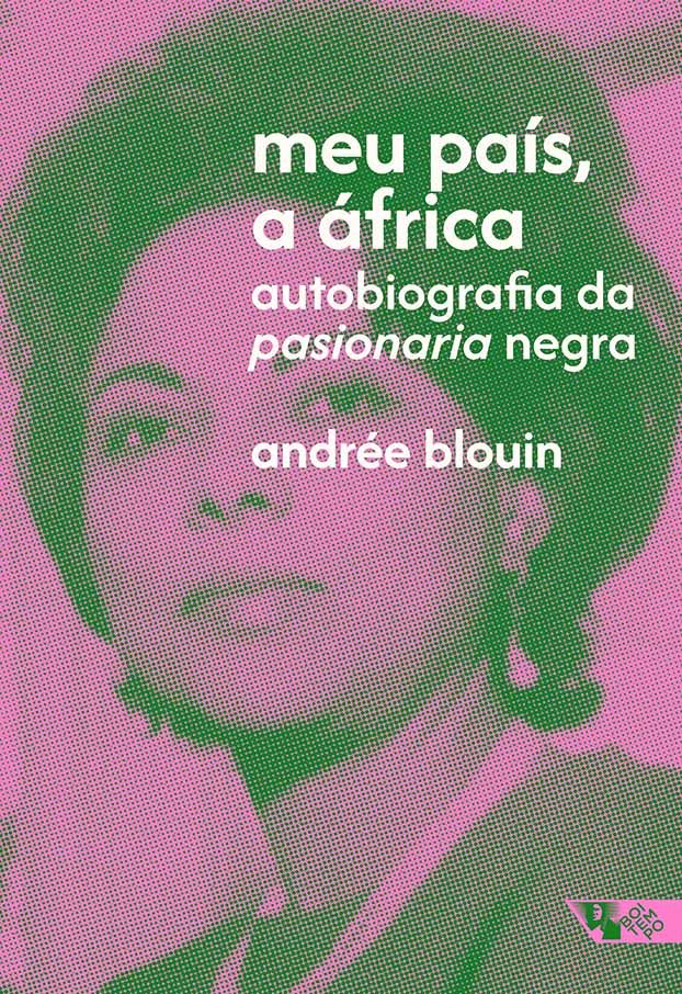 Meu Pais, a Africa: Autobiografia da Pasionaria Negra