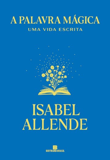 Palavra Magica, A: Uma Vida Escrita