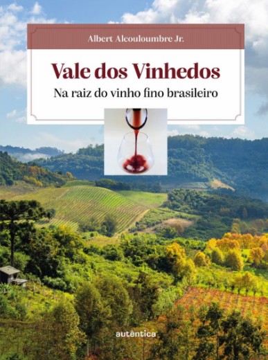 Vale dos Vinhedos (capa Dura)