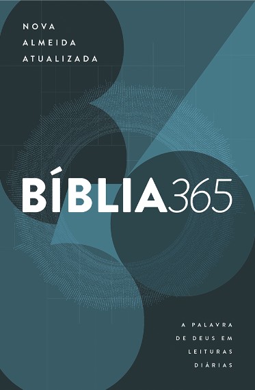 Biblia 365: a Palavra de Deus em Leituras Diarias; Nova Almeida Atualizada