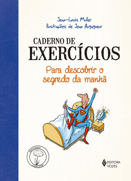 Caderno de Exercicios: para Descobrir o Segredo da Manha