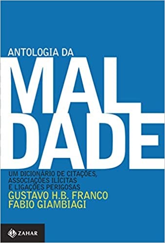 Antologia da Maldade - Um Dicionario de Citacoes, Associacoes Ilicitas e Li