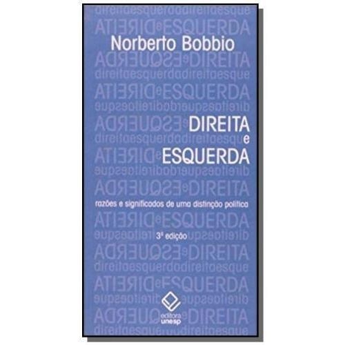 Direita e Esquerda - 3  Edicao - Razoes e Significado de Uma Distincao Poli