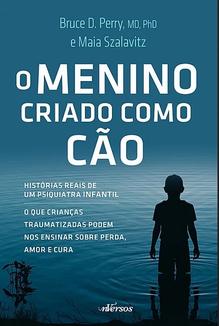 Menino Criado Como Cao, o - Historias Reais de Um Psiquiatra Infantil - o Q
