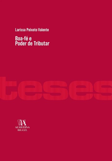 Boa-fe e Poder de Tributar: Limites, Principios e Deveres na Relacao Juridi