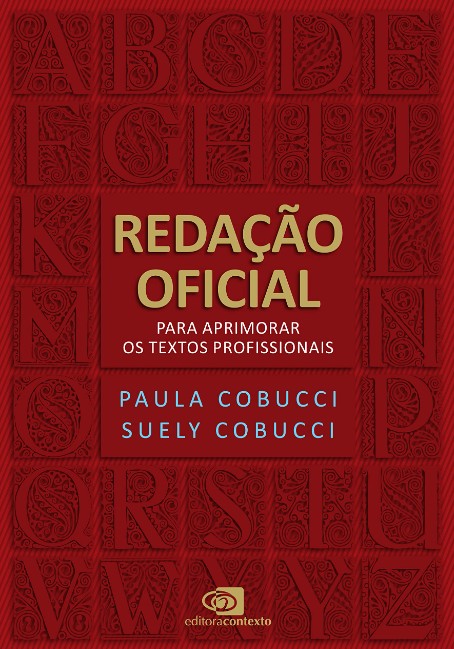 Redacao Oficial: para Aprimorar os Textos Profissionais