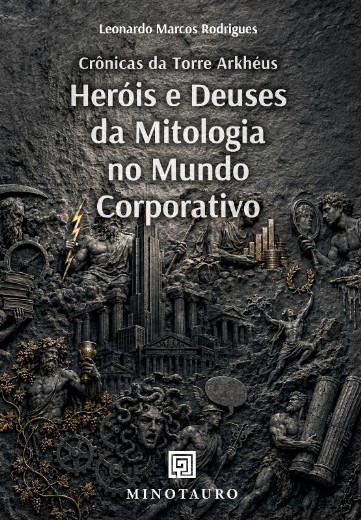 Cronicas da Torre Arkheus: Herois e Deuses da Mitologia no Mundo Corporativ