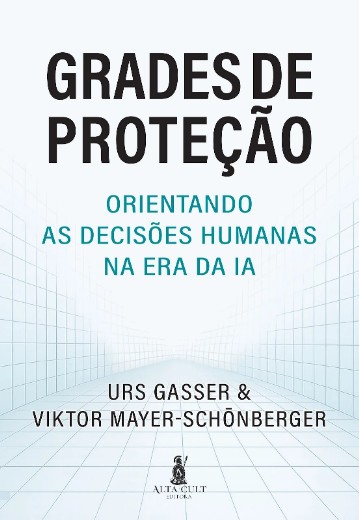 Grades de Protecao: Orientando as Decisoes Humanas na era da Ia