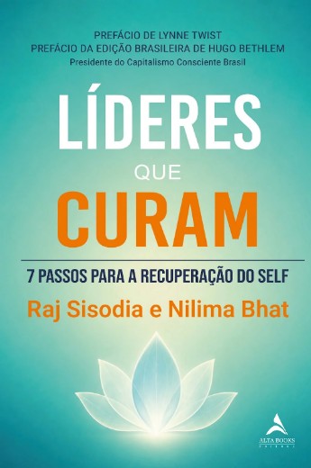 Lideres Que Curam: 7 Passos para a Recuperacao do Self