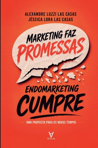 Marketing Faz Promessas, Endomarketing Cumpre